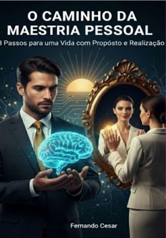 O Caminho Da Maestria Pessoal (eBook, ePUB) Cover O Caminho Da Maestria Pessoal (eBook, ePUB)