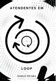 Atendentes Em Loop (eBook, ePUB)