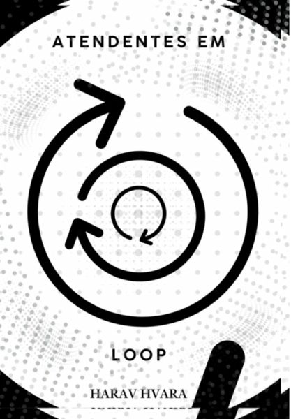 Atendentes Em Loop (eBook, ePUB) Atendentes Em Loop (eBook, ePUB)