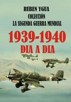 Cover 1939- 1940- La Segunda Guerra Mundial Dia A Dia (eBook, ePUB)