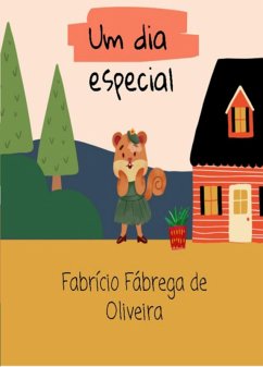 Um Dia Especial (eBook, ePUB) - de Oliveira, Fabrício Fábrega