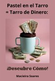 Pastel En El Tarro = Tarro De Dinero: (eBook, ePUB)