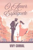 O Amor Come Espaguete (eBook, ePUB)