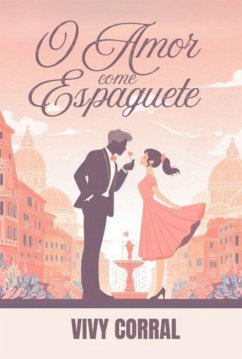 Cover O Amor Come Espaguete (eBook, ePUB)