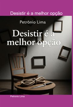 Cover Desistir É A Melhor Opção (eBook, ePUB)