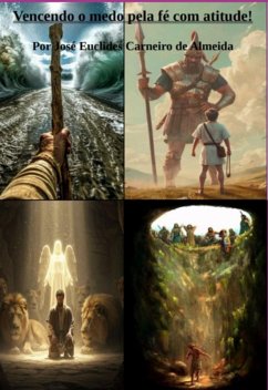 Vencendo O Medo Pela Fé Com Atitude. (eBook, ePUB) - de Almeida, José Euclides Carneiro