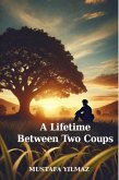 A Lifetime Between Two Coups (eBook, ePUB)