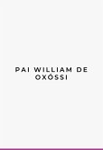 Pai William De Oxóssi Documento 3 (eBook, ePUB)