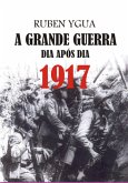 1917 - Dia Após Dia (eBook, ePUB)