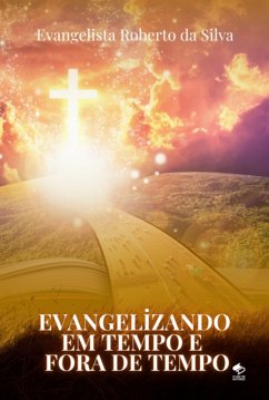 Evangelizando Em Tempo E Fora De Tempo (eBook, ePUB) Cover Evangelizando Em Tempo E Fora De Tempo (eBook, ePUB)