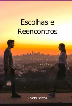 Escolhas E Reencontros (eBook, ePUB) - Barros, Thiers