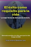 El Éxito Como Requisito Para La Vida (eBook, ePUB)