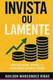 Invista Ou Lamente (eBook, ePUB)