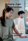 Managing Anger In Relationships (eBook, ePUB) Managing Anger In Relationships (eBook, ePUB)