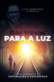 Das Trevas Para A Luz (eBook, ePUB)