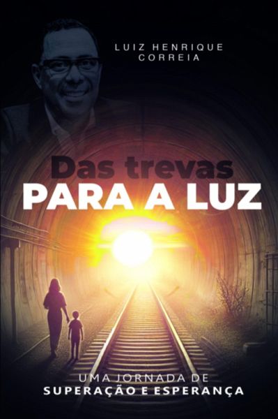 Das Trevas Para A Luz (eBook, ePUB)