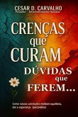 Crenças Que Curam (eBook, ePUB)