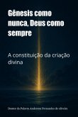 Gênesis Como Nunca, Deus Como Sempre (eBook, ePUB)