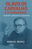 Olavo De Carvalho E O Comunismo: (eBook, ePUB)