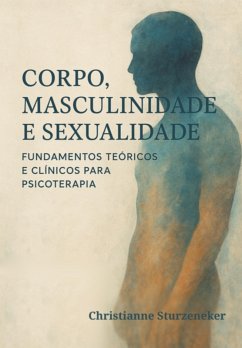 Corpo, Masculinidade E Sexualidade: (eBook, ePUB) Cover Corpo, Masculinidade E Sexualidade: (eBook, ePUB)