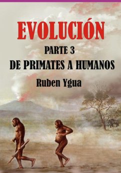 Evolución- De Primates A Humanos (eBook, ePUB) - Ygua, Ruben