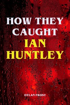Cover How They Caught Ian Huntley (eBook, ePUB)
