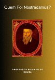 Quem Foi Nostradamus? (eBook, ePUB)