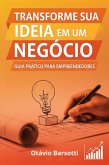 Transforme Sua Ideia Em Um Negócio (eBook, ePUB)