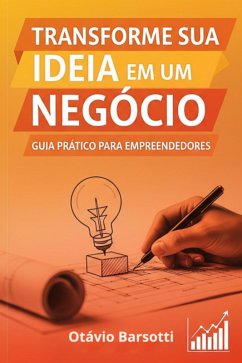 Cover Transforme Sua Ideia Em Um Negócio (eBook, ePUB)
