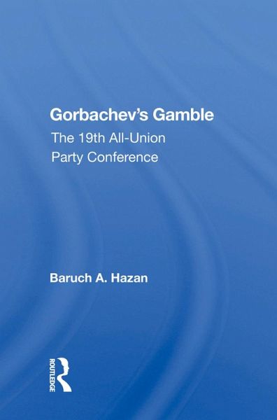 Gorbachev's Gamble Gorbachev's Gamble