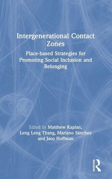 Intergenerational Contact Zones Intergenerational Contact Zones