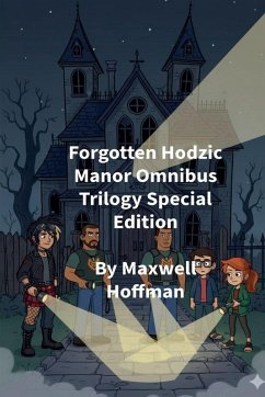 Forgotten Hodzic Manor Omnibus Trilogy Special Edition - Hoffman, Maxwell
