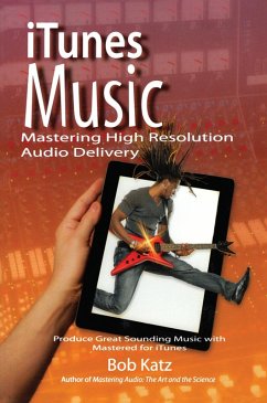 iTunes Music: Mastering High Resolution Audio Delivery - Katz, Bob