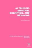 Altruistic Emotion, Cognition, and Behavior Altruistic Emotion, Cognition, and Behavior