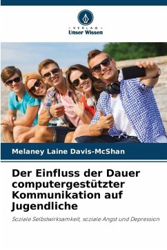 Cover Der Einfluss der Dauer computergestützter Kommunikation auf Jugendliche