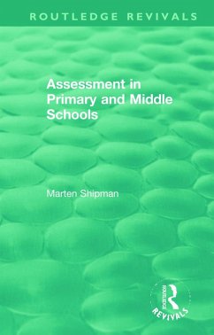 Assessment in Primary and Middle Schools - Shipman, Marten