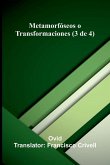 Metamorf seos O Transformaciones (3 De 4) Metamorf seos O Transformaciones (3 De 4)