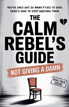 The Calm Rebel's Guide - Zaim, I. H.