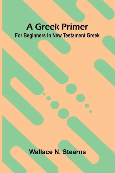 A Greek Primer A Greek Primer
