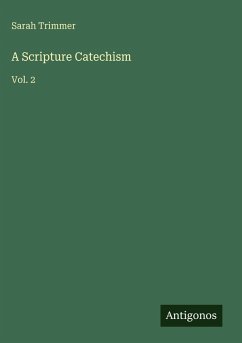 A Scripture Catechism - Trimmer, Sarah