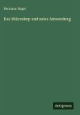 Das Mikroskop und seine Anwendung Das Mikroskop und seine Anwendung
