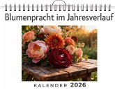 Blumenpracht im Jahresverlauf Blumenpracht im Jahresverlauf