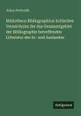 Bibliotheca Bibliographica: kritisches Verzeichniss der das Gesammtgebiet der Bibliographie betreffenden Litteratur des In- und Auslandes