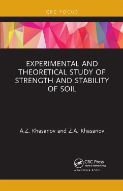 Experimental and Theoretical Study of Strength and Stability of Soil - Khasanov, A. Z.; Khasanov, Z. A.
