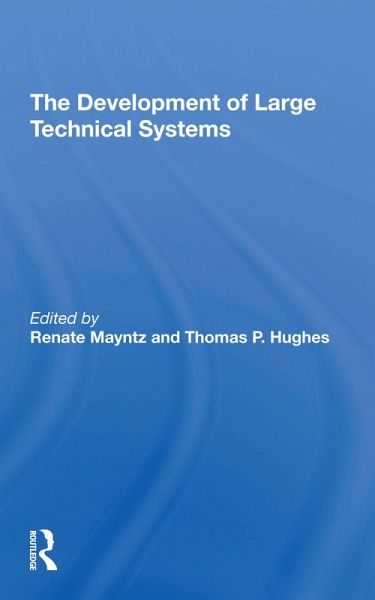 The Development Of Large Technical Systems The Development Of Large Technical Systems