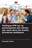 Politique FPE sur la participation des élèves par sexe dans les écoles primaires publiques Politique FPE sur la participation des élèves par sexe dans les écoles primaires publiques