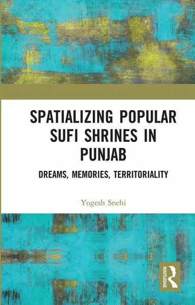Spatializing Popular Sufi Shrines in Punjab Spatializing Popular Sufi Shrines in Punjab
