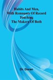 Habits And Men, With Remnants Of Record Touching The Makers Of Both