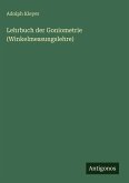 Lehrbuch der Goniometrie (Winkelmessungslehre)