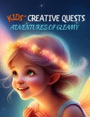 Kids' Creative Quests (Adventures of Gleamy)